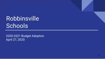 Robbinsville  Schools  2020-2021 Budget Adoption  April 27, 2020  1  Our Mission  The Robbinsville