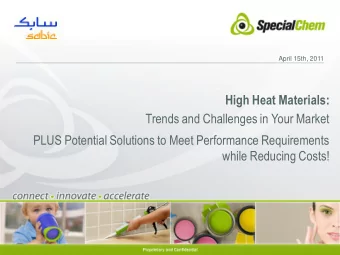 High Heat Materials:  Trends and Challenges in Your Market  PLUS Potential Solutions to Meet