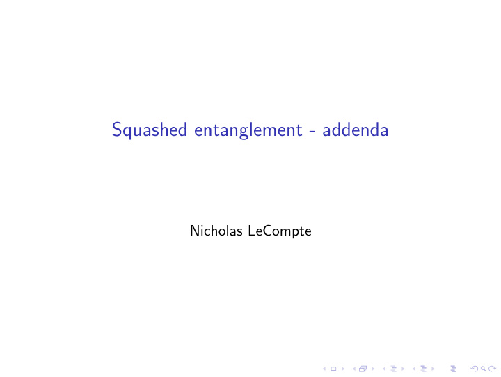 squashed entanglement addenda