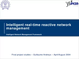 Intelligent real-time reactive network  management  Intelligent Network Management Framework  Final