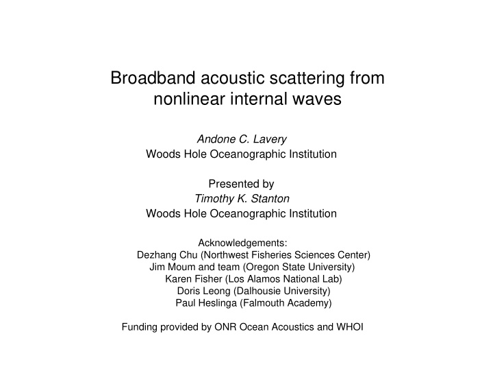 broadband acoustic scattering from nonlinear internal