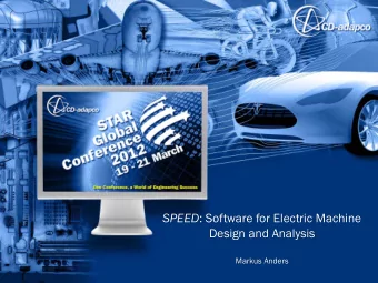 SPEED : Software for Electric Machine  Design and Analysis  Markus Anders What is SP  SPEED ED ?