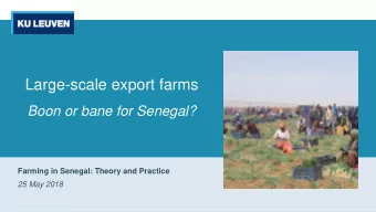 Large-scale export farms  Boon or bane for Senegal?  Farming in Senegal: Theory and Practice  25