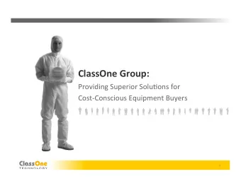 ClassOne  Group:    Providing  Superior  Solu0ons  for    Cost-Conscious