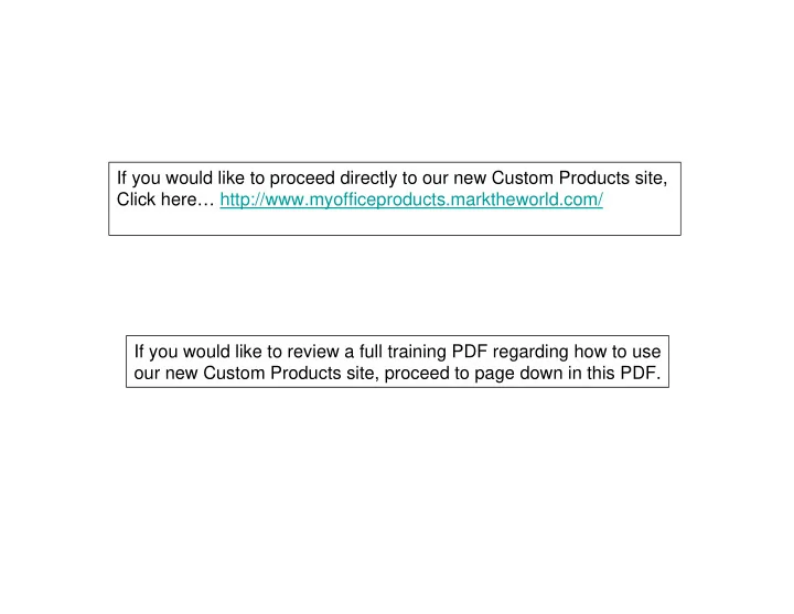 if you would like to proceed directly to our new custom