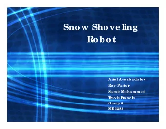 Snow Shove ling  Robot  Ar  ie l Ave zbadalov  Roy Pastor  Samir  Mohamme d  T  r  avis F  r  anc