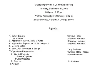 Agenda  1.  Campus Police  Safety Briefing  2.  Call to Order  Shawn A. Kachmar  3. Approval of