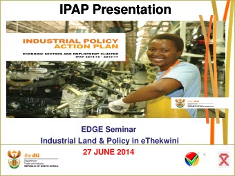 IPAP Presentation  IPAP Presentation  EDGE Seminar  Industrial Land &amp; Policy in eThekwini  27