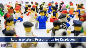 Return to Work: Presentation for Employers  1  Supporting  Employees  in the  Workplace  April 2018