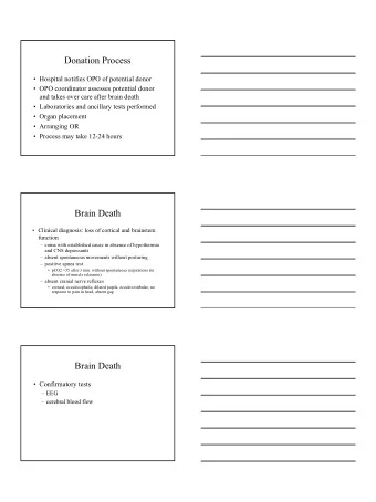 Donation Process   Hospital notifies OPO of potential donor   OPO coordinator assesses