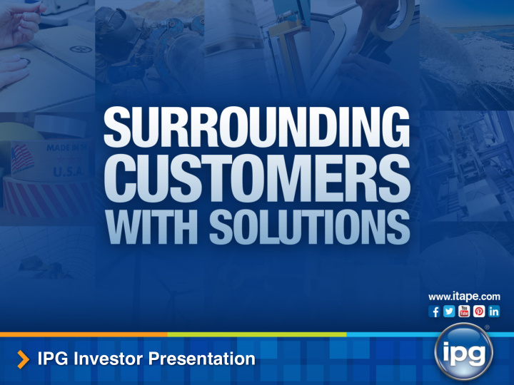 ipg investor presentation ipg investor presentation