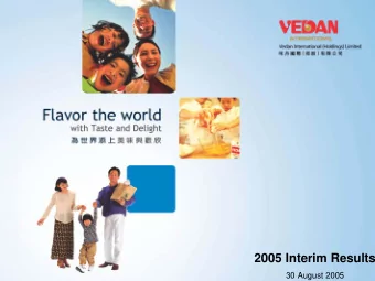 2005 Interim Results  30 August 2005  1  Highlights  2  Summary of Interim Results  Six months