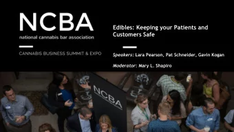 Customers Safe Speakers : Lara Pearson, Pat Schneider, Gavin Kogan Moderator : Mary L. Shapiro