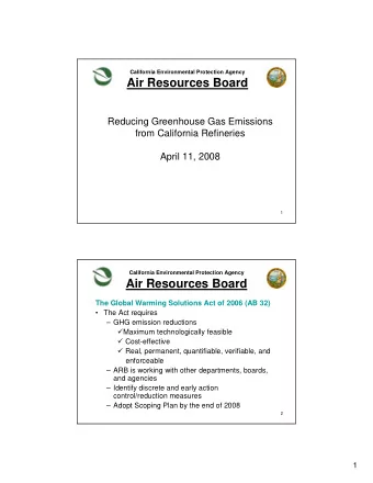 Air Resources Board  Reducing Greenhouse Gas Emissions  from California Refineries  April 11, 2008
