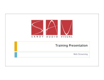 Training Presentation  Web Streaming  Introduction  What is Web Streaming?  Who is Streaming?
