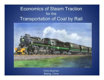 Economics of Steam Traction  Economics of Steam Traction  for the  for the  Transportation of Coal