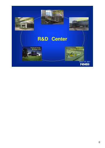 R&amp;D Center  R&amp;D Center,  Technical Center,  Chai Chee, Singapore  Michigan, USA  March 23,