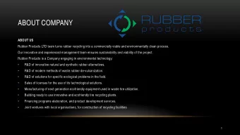 ABOUT COMPANY  ABOUT US  Rubber Products LTD team turns rubber recycling into a commercially viable