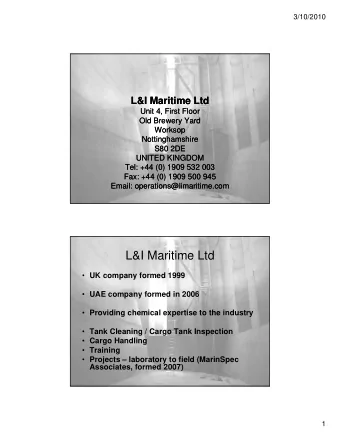 L&amp;I Maritime Ltd  UK company formed 1999  UAE company formed in 2006  Providing