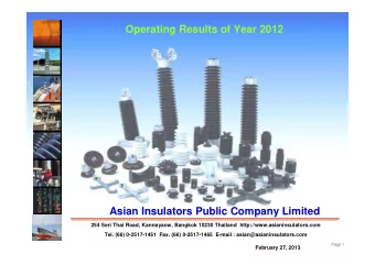 Operating Results of Year 2012  Asian Insulators Public Company Limited  254 Seri Thai Road,