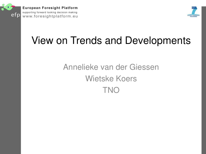 view on trends and developments