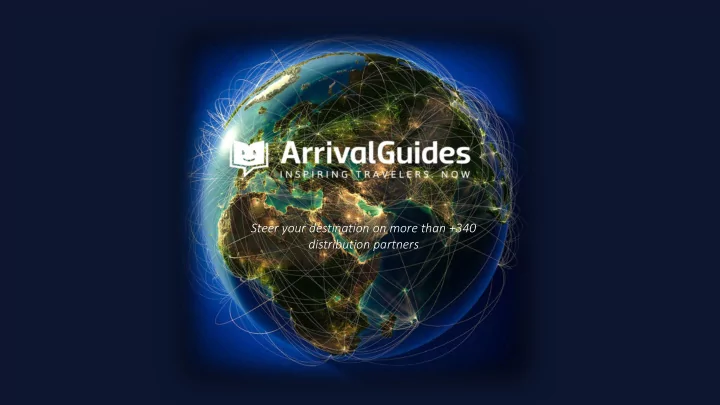 steer your destination on more than 340 distribution