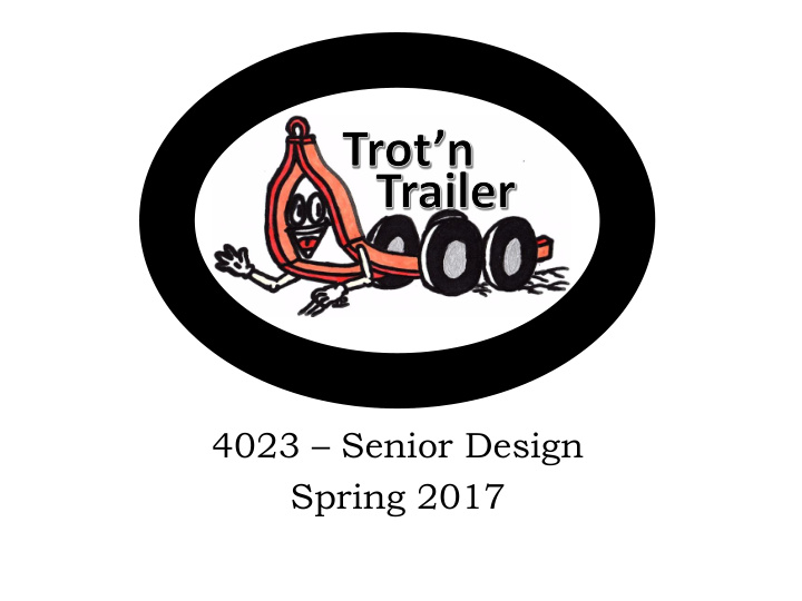 spring 2017 trot n trailer senior design