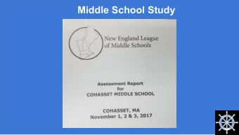 Middle School Study  PRE NELMS  The Process  1. During the 2016 - 2017 school year, the Middle