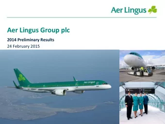 Aer Lingus Group plc  2014 Preliminary Results  24 February 2015  1  Disclaimer | Forward looking
