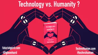 Technology vs. Humanity ?  futuristgerd.com  TechvsHuman.com  @gleonhard