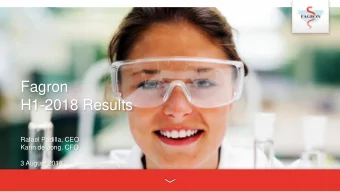 Fagron  H1-2018 Results  Rafael Padilla, CEO  Karin de Jong, CFO  3 August 2018  Everyone is Unique