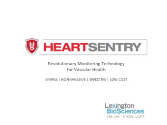 Revolutionary Monitoring Technology  for Vascular Health  SIMPLE | NON-INVASIVE | EFFECTIVE | LOW