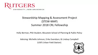 (STEW-MAP)  Summer 2018 CRL Fellowship  Holly Berman, PhD Student, Bloustein School of Planning