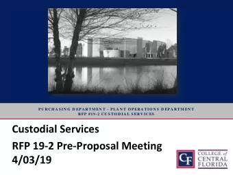 Custodial Services  RFP 19-2 Pre-Proposal Meeting  4/03/19  Agenda RFP 19-2 P RE -P ROPOSAL M