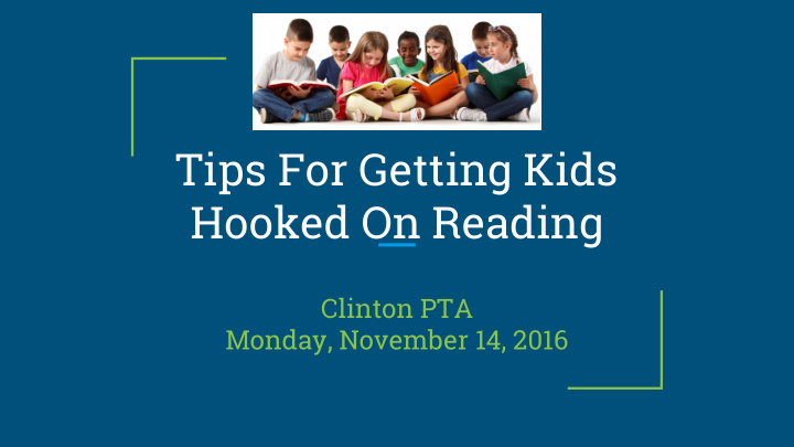 tips for getting kids hooked on reading