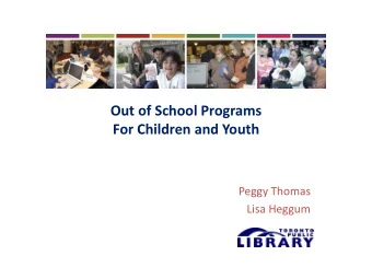 Out of School Programs  For Children and Youth  Peggy Thomas  Lisa Heggum  Out-of-School