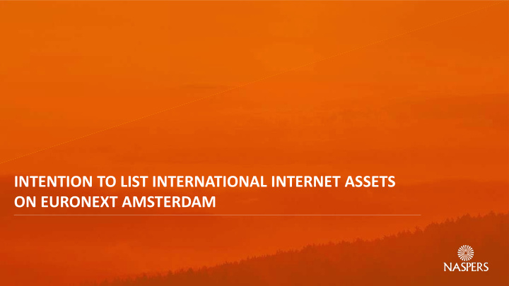 intention to list international internet assets on