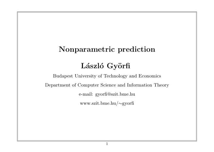 nonparametric prediction l aszl o gy orfi
