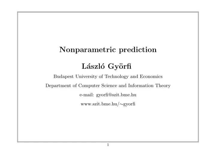nonparametric prediction l aszl o gy orfi