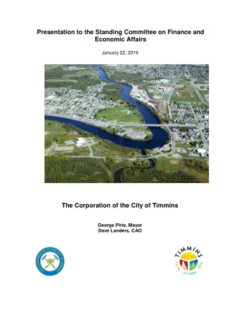 Presentation to the Standing Committee on Finance and  Economic Affairs  January 22, 2019  The