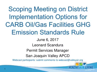 San Joaquin Valley APCD  Webcast participants: submit comments to webcast@valleyair.org  1