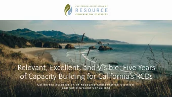 of Capacity Building for Californias RCDs  C a l i f o r n i a  A s s o c i a t i o n  o f  R e