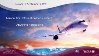 Nairobi   |  September 2019  Aeronautical Information Requirements  An Airline Perspective  Outline