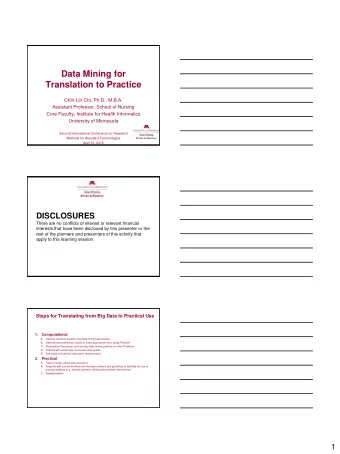 Data Mining for  Translation to Practice  Chih-Lin Chi, Ph.D., M.B.A.  Assistant Professor, School