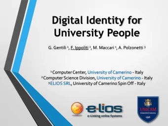 Digital Identity for University People G. Gentili 1 , F. Ippoliti 2 , M. Maccari 1 , A. Polzonetti