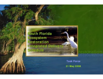 South Florida  South Florida  Ecosystem  Ecosystem  Restoration  Restoration  I ntegrated Delivery