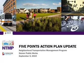 FIVE POINTS ACTION PLAN UPDATE  Neighborhood Transportation Management Program  Denver Public Works