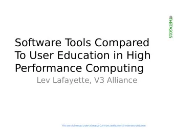 Software T  ools Compared  T  o User Education in High  Performance Computing  Lev Lafayette, V3