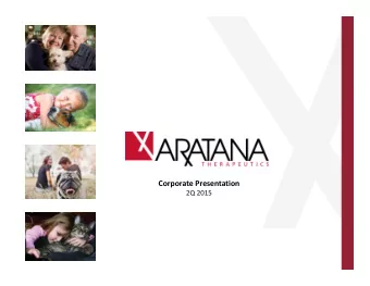 Corporate Presentation 2Q 2015  Sa fe  Ha rbor Sta te me nt Special Note Regarding Forward