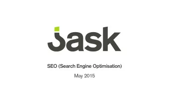 SEO (Search Engine Optimisation)  May 2015  What is SEO?  Optimisation of your website that will